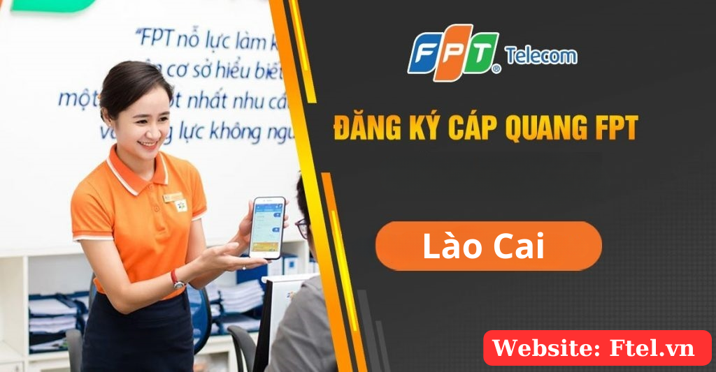Lắp mạng FPT Lào Cai miễn phí lắp đặt 100%