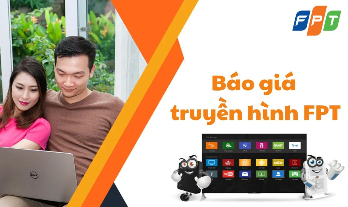 Bảng giá truyền hình FPT ưu đãi mới nhất 2024