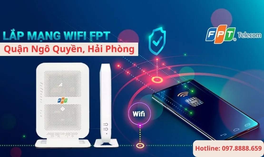 Lắp mạng FPT Ngô Quyền Hải Phòng miễn phí lắp đặt