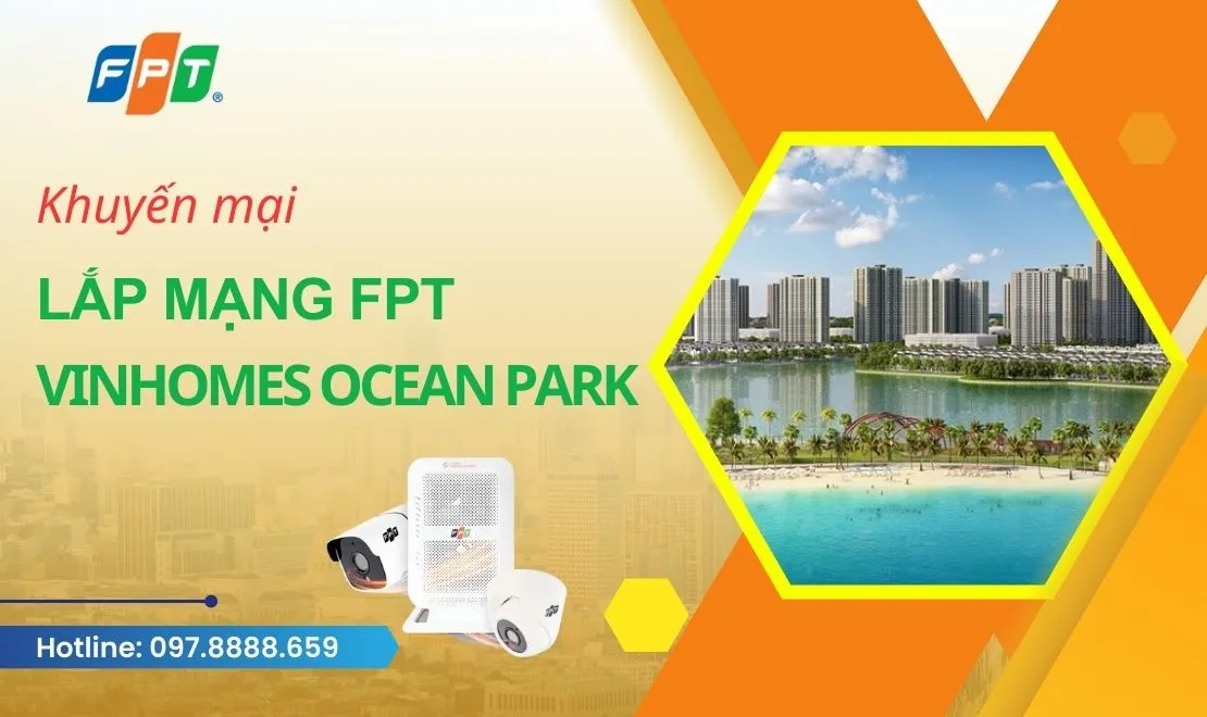 Đăng ký lắp mạng FPT Vinhomes Ocean Park Gia Lâm Hà Nội