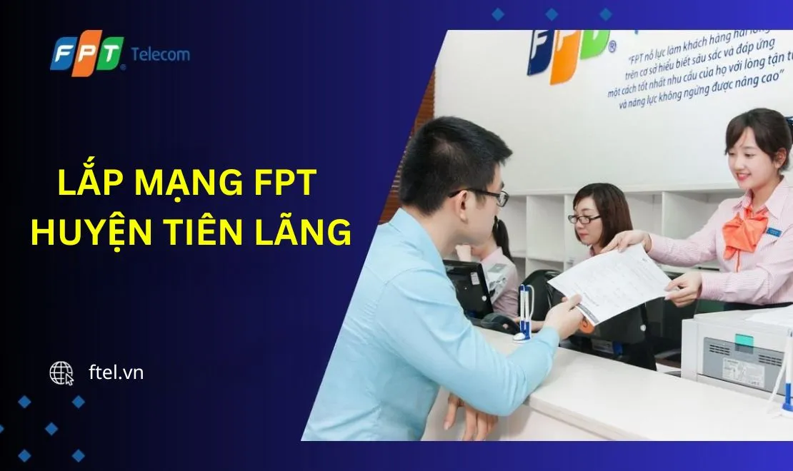 Tổng đài lắp mạng FPT Tiên Lãng Hải Phòng - FPT Telecom