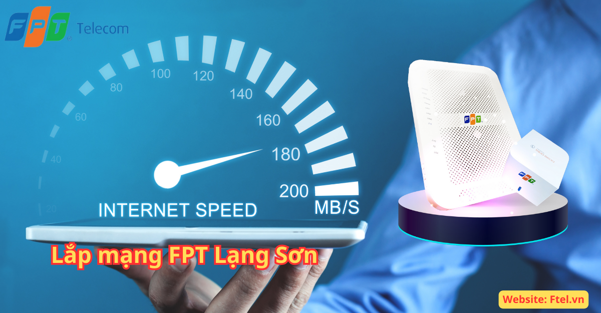 Khuyến mãi lắp mạng FPT Lạng Sơn chỉ từ 170k/tháng