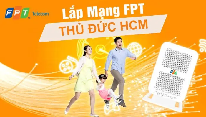 Lắp mạng FPT Thủ Đức HCM miễn phí 100%