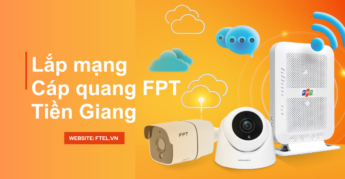 Khuyến mại lắp mạng FPT Tiền Giang miến phí lắp đặt 100%
